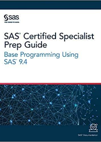 (eBook PDF)SAS Certified Specialist Prep Guide Base Programming Using SAS 9.4 by SAS  SAS Institute (February 11, 2019)
