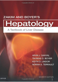 (eBook PDF)Zakim and Boyers Hepatology. A Textbook of Liver Disease by Arun J. Sanyal, Thomas D. Boyer, Norah A Terrault and Keith D Lindor (Auth.)