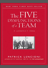 (eBook PDF) The Five Dysfunctions of a Team: A Leadership Fable