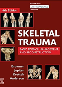 (eBook PDF)Skeletal Trauma: Basic Science, Management, and Reconstruction, 2-Volume Set 6th ediyion by Browner MD MHCM FACS, Bruce D. , Jupiter MD, Jesse B. , Krettek MD FRACS FRCSEd, Christian , Anderson MD, Paul A  Elsevier; 6 edition (August 16, 2019)