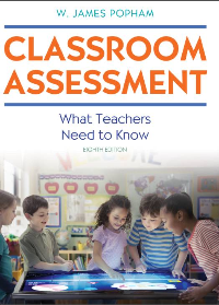 (eBook PDF)Classroom Assessment: What Teachers Need to Know 8th Edition by W. James Popham