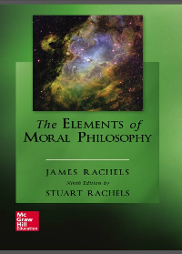 (eBook PDF)The Elements of Moral Philosophy 9th Edition by James Rachels, Stuart Rachels