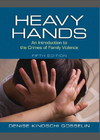 (eBook PDF)Heavy Hands: An Introduction to the Crimes of Family Violence 5th Edition