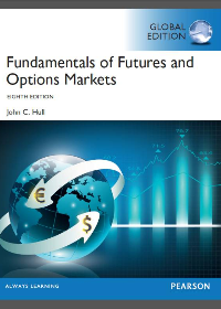 Solution manual for Fundamentals of Futures and Options Markets 8th Global Edition
