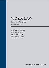 (eBook PDF)Work Law: Cases and Materials 4th Edition by Marion Crain , Pauline Kim , Michael Selmi , Brishen Rogers 