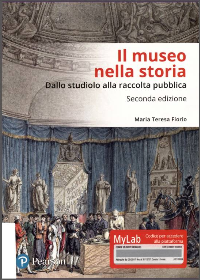 (eBook PDF)Il museo nella storia : dallo studiolo alla raccolta pubblica by Fiorio, Maria Teresa, Schiavi, Alessia