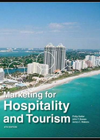 Solution manual for Marketing for Hospitality and Tourism 6th Edition by Philip T. Kotler