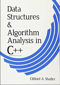 (eBook PDF) Data Structures and Algorithm Analysis in C++, Third Edition by Dr. Clifford A. Shaffer