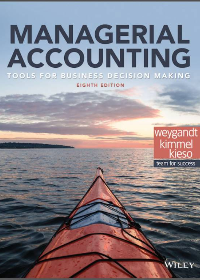 (eBook PDF)Managerial Accounting Tools for Business Decision Making by JERRY J. WEYGANDT, PAUL D. KIMMEL, DONALD E. KIESO