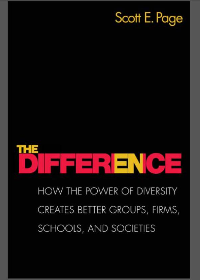 (eBook PDF) The Difference: How the Power of Diversity Creates Better Groups, Firms, Schools, and Societies