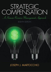(eBook PDF) Strategic Compensation: A Human Resource Management Approach 8th Edition
