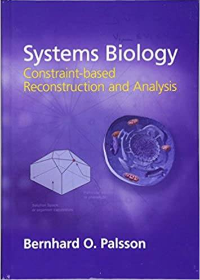 (eBook PDF)Systems Biology: Constraint-based Reconstruction and Analysis by Bernhard Ø. Palsson  Cambridge University Press; 2nd ed. edition (January 26, 2015)