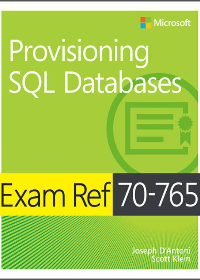 (eBook PDF)Exam Ref 70-765 Provisioning SQL Databases by Joseph D’Antoni, Scott Klein