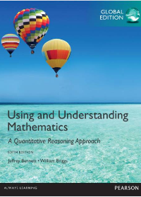 (eBook PDF) Using and Understanding Mathematics: A Quantitative Reasoning Approach 6th Global Edition