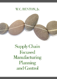 Test Bank for Supply Chain Focused Manufacturing Planning and Control