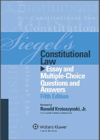 (eBook PDF) Siegels Constitutional Law: Essay and Multiple-Choice Questions and Answers, Fifth Edition by Brian N. Siegel