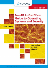 (eBook PDF)CompTIA A+ Core 2 Exam: Guide to Operating Systems and Security by Jean Andrews, Joy Dark, Jill West