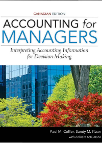 Solution manual for Accounting for Managers, Canadian Edition by Paul M.; Kizan, Sandy M.; Schumann, Eckhard Collier 