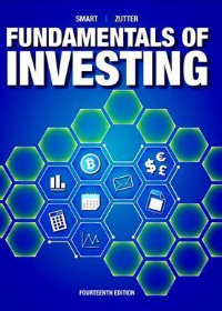(Test Bank)Fundamentals of Investing, 14th Edition by Scott B. Smart , Chad J. Zutter  Pearson; 14 edition (March 11, 2019)