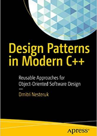(eBook PDF)Design Patterns in Modern C++: Reusable Approaches for Object-Oriented Software Design by Dmitri Nesteruk