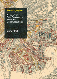 (eBook PDF)The Infographic: A History of Data Graphics in News and Communications by Murray Dick