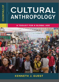 (eBook PDF) Essentials of Cultural Anthropology: A Toolkit for a Global Age