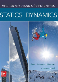 (eBook PDF)Vector Mechanics For Engineers: Statics and Dynamics by Ferdinand P. Beer, E. Russell Johnston Jr., David F. Mazurek, Phillip J. Cornwell, Brian P. Self