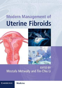 (eBook PDF)Modern Management of Uterine Fibroids by  Mostafa Metwally , Tin-Chiu Li  Cambridge University Press (December 3, 2020)