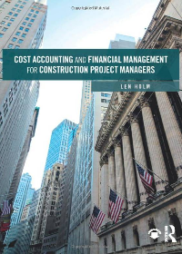 (eBook PDF)Cost Accounting and Financial Management for Construction Project Managers by Len Holm