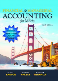 (eBook PDF)Financial and Managerial Accounting for MBAs, 6th Edition by Peter D. Easton , Robert F. Halsey , Mary Lea McAnally  Cambridge Business Publishers; 6th Edition (January 1, 2020)