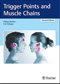 (eBook PDF) Trigger Points and Muscle Chains 2nd Edition by Philipp Richter,Eric Hebgen