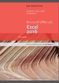 New Perspectives Microsoft Office 365 & Excel 2016: Intermediate