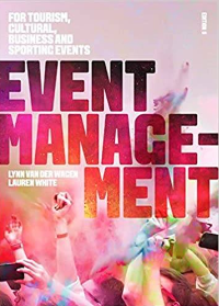(eBook PDF)Event Management For Tourism, Cultural, Business and Sporting Events, 5th Australian Edition by van der Wagen Lynn , Lauren White   CENGAGE AUSTRALIA (16 February 2018)