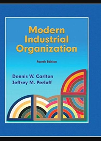 Solution manual for Modern Industrial Organization 4th Edition Dennis W. Carlton