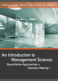 An Introduction to Management Science: Quantitative Approaches to Decision Making 14th Edition