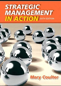 Solution manual for Strategic Management in Action 6th Edition