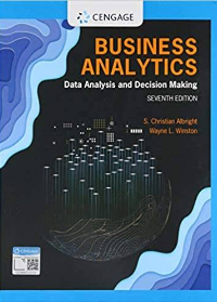 (eBook PDF)Business Analytics Data Analysis and Decision Making, 7th Edition by S. Christian Albright , Wayne L. Winston  Cengage  Learning; 7 edition (April 15, 2019)