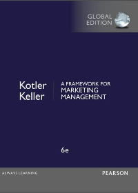 (eBook PDF) A Framework for Marketing Management 6th Global Edition by Philip Kotler