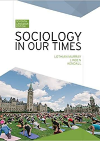 (Test Bank)Sociology in Our Times by Jane Murray, Rick Linden , Diana Kendall 