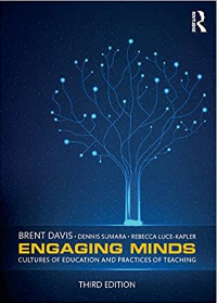 (eBook PDF)Engaging Minds: Cultures of Education and Practices of Teaching 3rd Edition by Brent Davis , Dennis Sumara  , Rebecca Luce-Kapler  