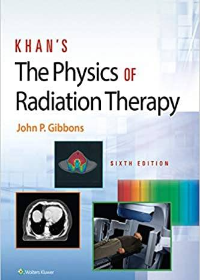 (eBook PDF)Khan s The Physics of Radiation Therapy 6th Edition by John P. Gibbons