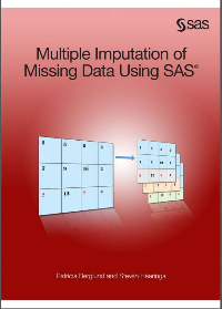 Multiple Imputation of Missing Data Using SAS by Patricia Berglund