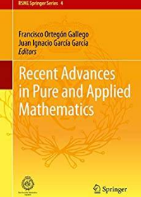 (eBook PDF)Recent Advances in Pure and Applied Mathematics by Francisco Ortegón Gallego (editor), Juan Ignacio García García (editor)