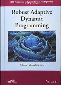 (eBook PDF)Robust Adaptive Dynamic Programming by Yu Jiang , Zhong-Ping Jiang  Wiley-Blackwell (23 Jun. 2017)