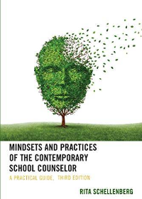 (eBook PDF)Mindsets and Practices of the Contemporary School Counselor: A Practical Guide 3rd Edition by Rita Schellenberg