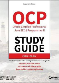 (eBook PDF)OCP Oracle Certified Professional Java SE 11 Programmer II Study Guide: Exam 1Z0-816 and Exam 1Z0-817 1st by Scott Selikoff  , Jeanne Boyarsky  