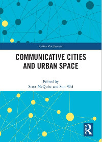 (eBook PDF)Communicative Cities and Urban Space by Scott McQuire and Sun Wei