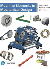 (eBook PDF)Machine Elements in Mechanical Design 6th Edition by Robert L. Mott, Edward M. Vavrek, Jyhwen Wang