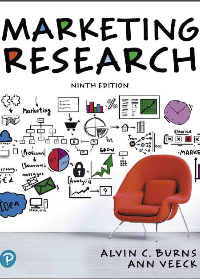 (Test Bank)Marketing Research 9th Edition by Alvin C. Burns, Ann F. Veeck Pearson (April 18 2019)