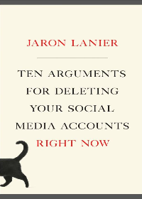 (eBook PDF)Ten Arguments For Deleting Your Social Media Accounts Right Now by Jaron Lanier